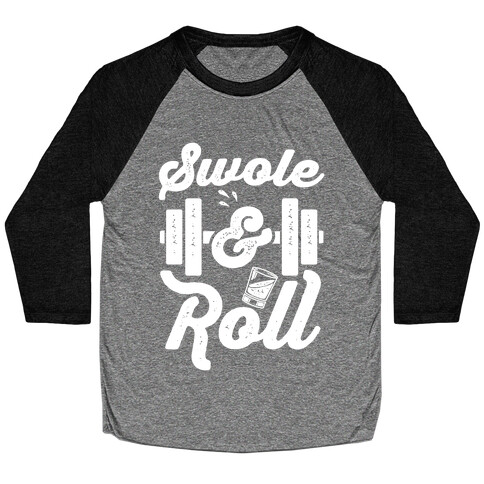 Swole And Roll Baseball Tee