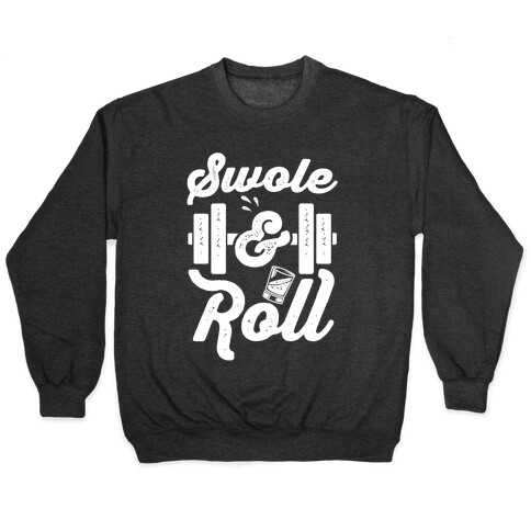 Swole And Roll Pullover