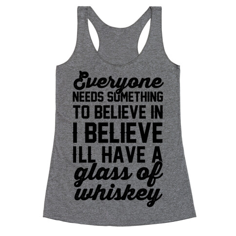 I believe I'll have a glass of Whiskey Racerback Tank Top