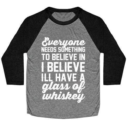 I believe I'll have a glass of Whiskey Baseball Tee