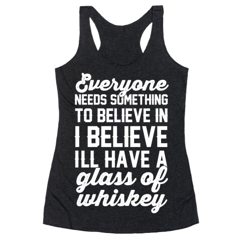 I believe I'll have a glass of Whiskey Racerback Tank Top