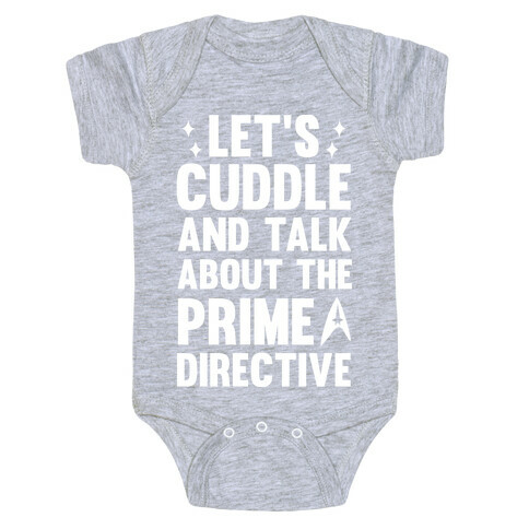Let's Cuddle And Talk About The Prime Directive Baby One-Piece