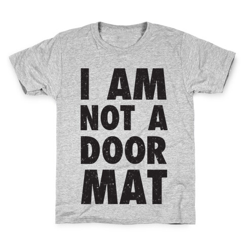 I Am Not A Doormat Kids T-Shirt