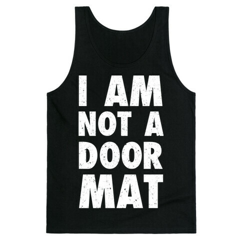 I Am Not A Doormat Tank Top