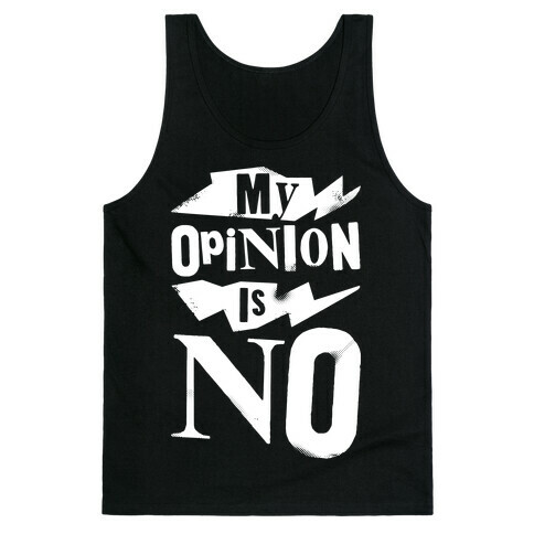 My Opinion Is No Tank Top