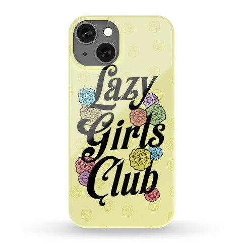 Lazy Girls Club Phone Case