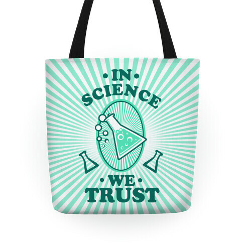 In Science We Trust Tote