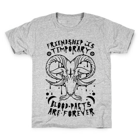 Friendship is Temporary Blood Pacts Are Forever Kids T-Shirt