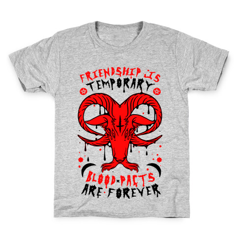 Friendship is Temporary Blood Pacts Are Forever Kids T-Shirt