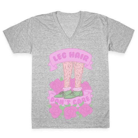 Leg hair Don't Care V-Neck Tee Shirt