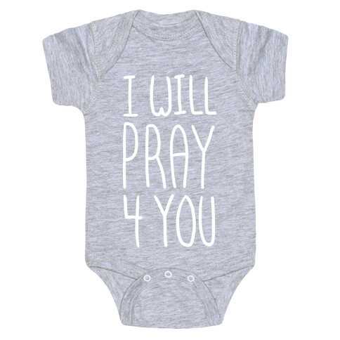 I Will Pray 4 You Baby One-Piece