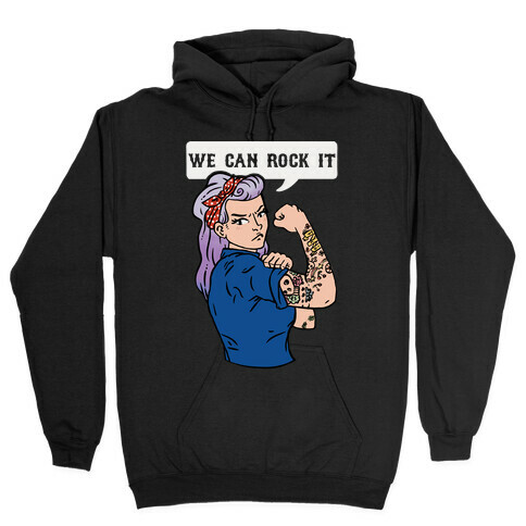 We Can Rock It Hooded Sweatshirt