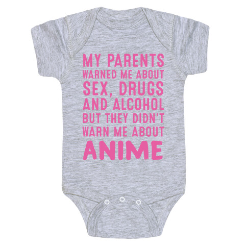 My Parents Warned Me About Sex, Drugs And Alcohol But They Didn't Warn Me About Anime Baby One-Piece