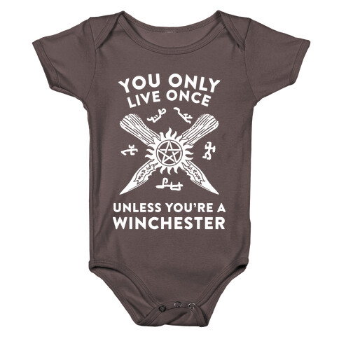 You Only Live Once Unless You're A Winchester Baby One-Piece