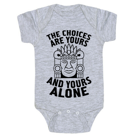 The Choices Are Yours (And Yours Alone) Baby One-Piece