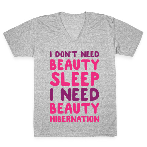 I Need Beauty Hibernation V-Neck Tee Shirt