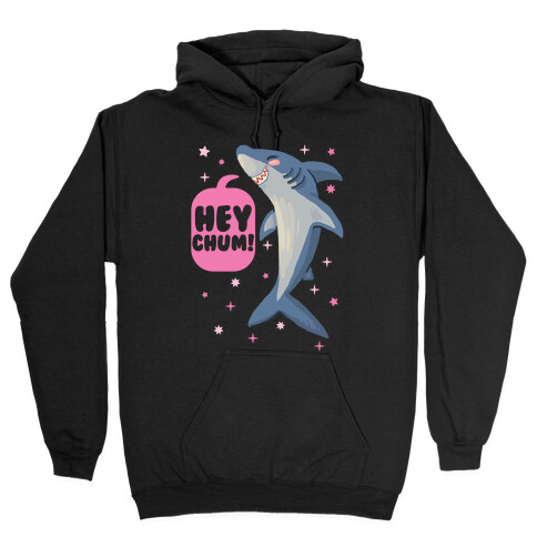 Hey Chum! Hooded Sweatshirt