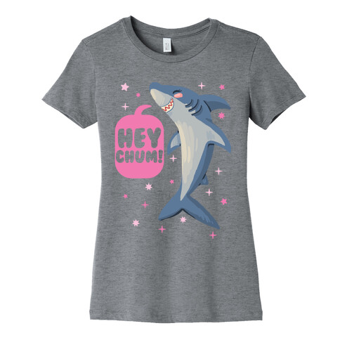 Hey Chum! Womens T-Shirt