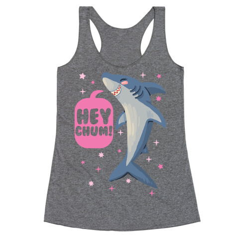 Hey Chum! Racerback Tank Top