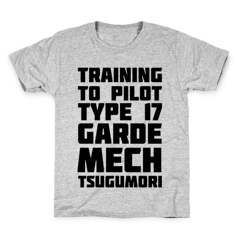 Training to Pilot Type 17 Garde Mech Tsugumori Kids T-Shirt