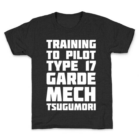 Training to Pilot Type 17 Garde Mech Tsugumori Kids T-Shirt
