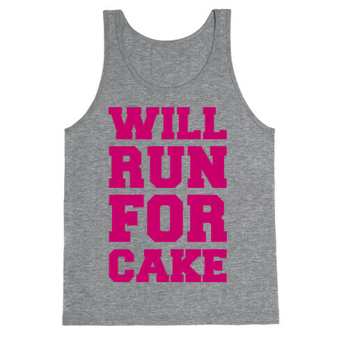 Will Run For Cake Tank Top