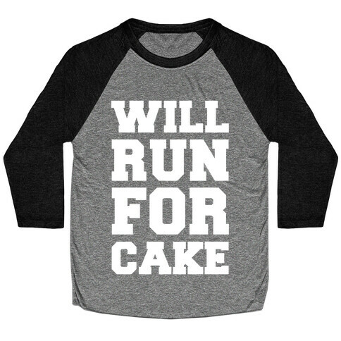 Will Run For Cake Baseball Tee