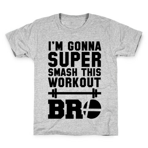 I'm Gonna Super Smash this Workout Bro Kids T-Shirt