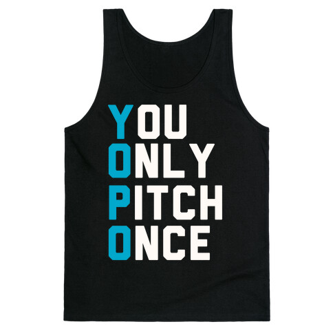 You Only Pitch Once Tank Top