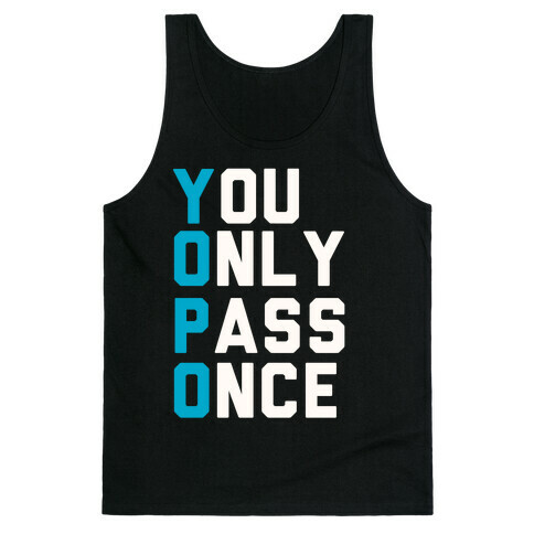 You Only Pass Once Tank Top