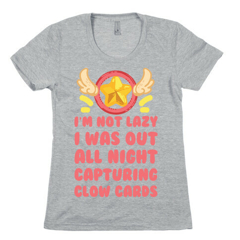 I'm Not Lazy I Was Out All Night Capturing Clow Cards Womens T-Shirt
