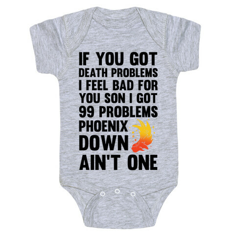 99 Problems Phoenix Down Ain't One Baby One-Piece