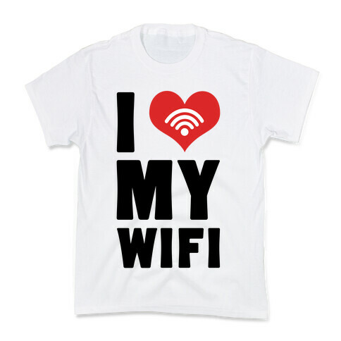 I Love My Wifi Kids T-Shirt