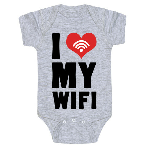 I Love My Wifi Baby One-Piece