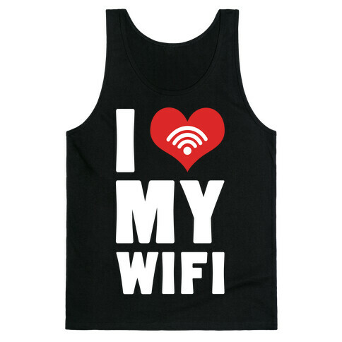 I Love My Wifi Tank Top