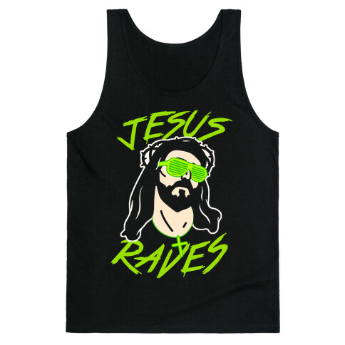 Jesus Raves Tank Top