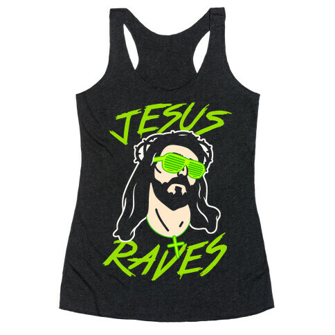 Jesus Raves Racerback Tank Top
