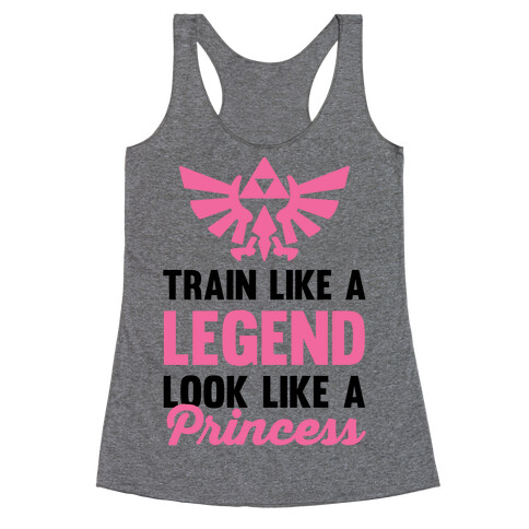 Train Like A Legend Look Like A Princess Racerback Tank Top