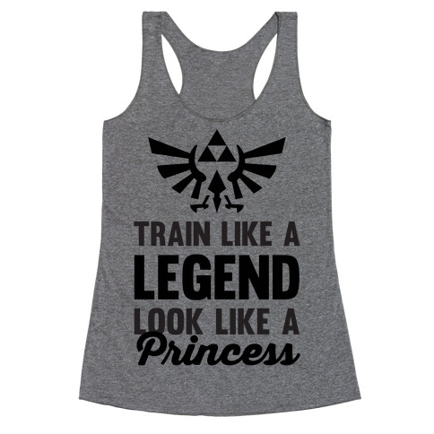 Train Like A Legend Look Like A Princess Racerback Tank Top