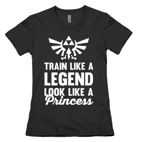 Train Like A Legend Look Like A Princess Womens T-Shirt