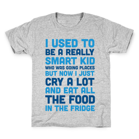 I Used To Be A Smart Kid Who Was Going Places Kids T-Shirt