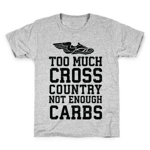 Too Much Cross Country Not Enough Carbs Kids T-Shirt