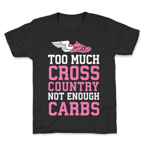 Too Much Cross Country Not Enough Carbs Kids T-Shirt