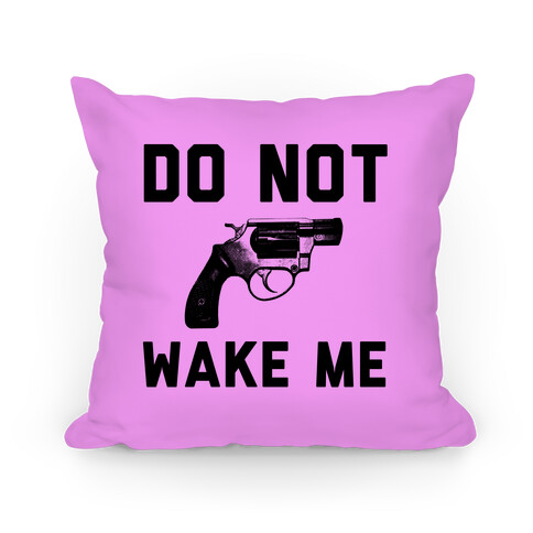 Do Not Wake Me Pillow