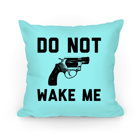 Do Not Wake Me Pillow