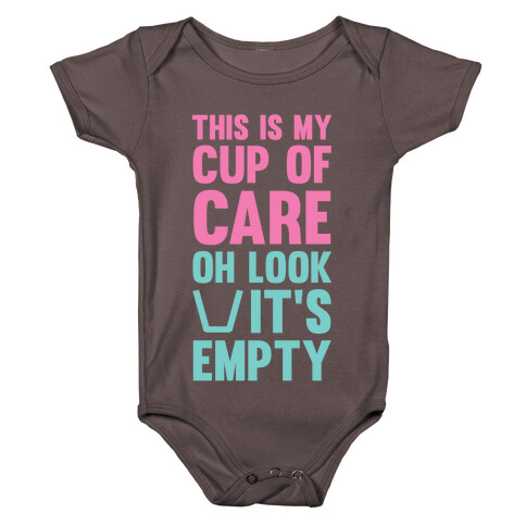 This Is My Cup Of Care, Oh Look It's Empty Baby One-Piece