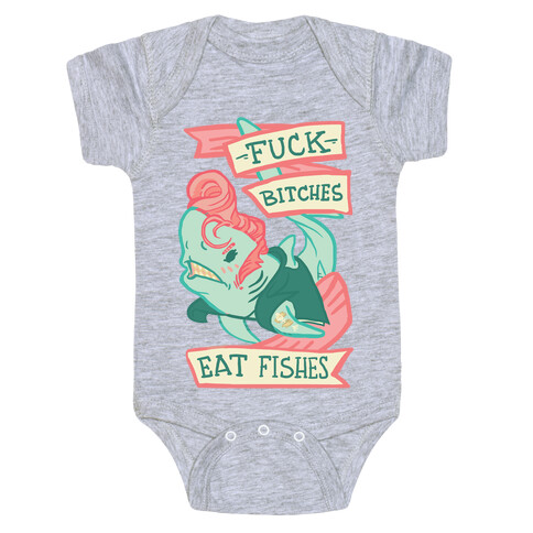 F*** Bitches Eat Fishes Baby One-Piece