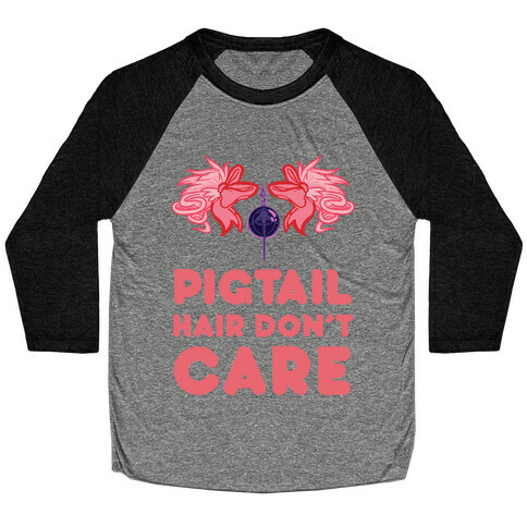 Pigtail Hair Don't Care Baseball Tee
