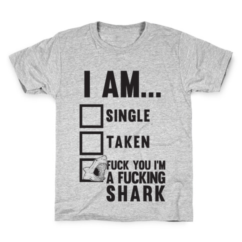 F*** You I'm A F***ing Shark Kids T-Shirt