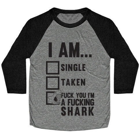 F*** You I'm A F***ing Shark Baseball Tee